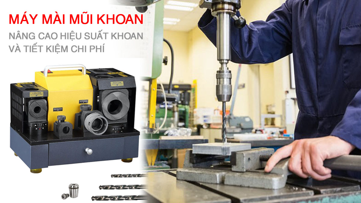 Máy mài mũi khoan - Nâng cao hiệu suất và tiết kiệm chi phí
