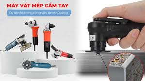 Máy vát mép cạnh cầm tay - Sự tiện lợi trong công việc làm thủ công