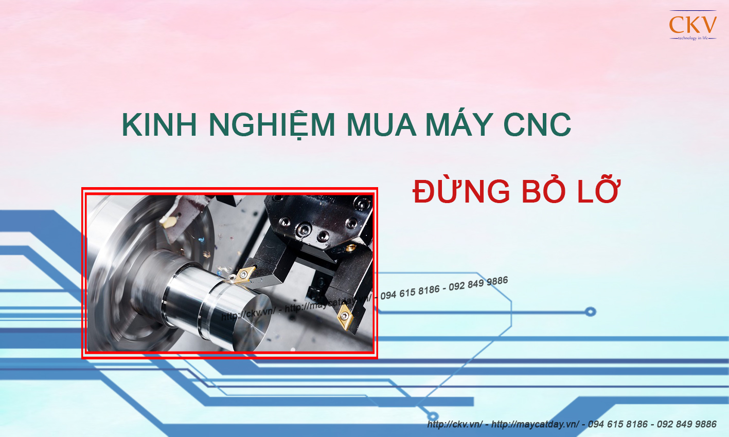 Kinh Nghiệm Mua Máy CNC Quý Giá ''Đừng Bỏ Lỡ''